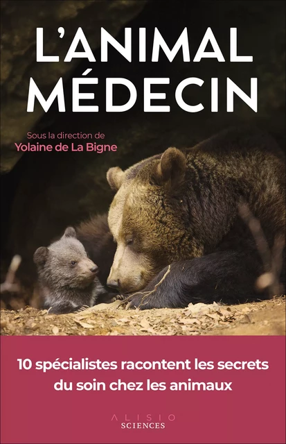 L'animal médecin - Yolaine de La Bigne - Alisio