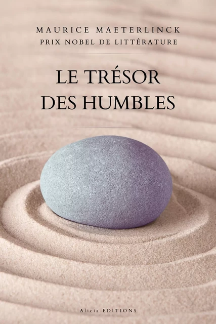 Le Trésor des Humbles - Maurice Maeterlinck - Alicia Éditions