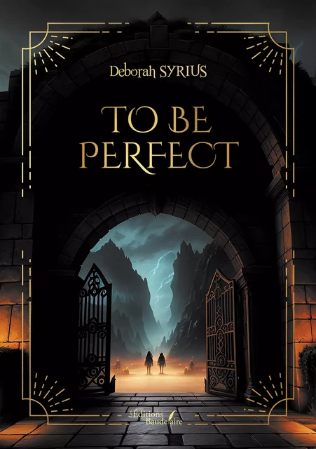 To be Perfect - Syrius Deborah - Éditions Baudelaire