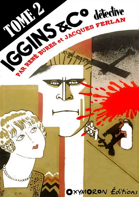 Iggins & C° détective - Tome 2 - René Bures, Jacques Ferlan - OXYMORON Éditions