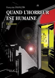 Quand l'horreur est humaine – Éléonore