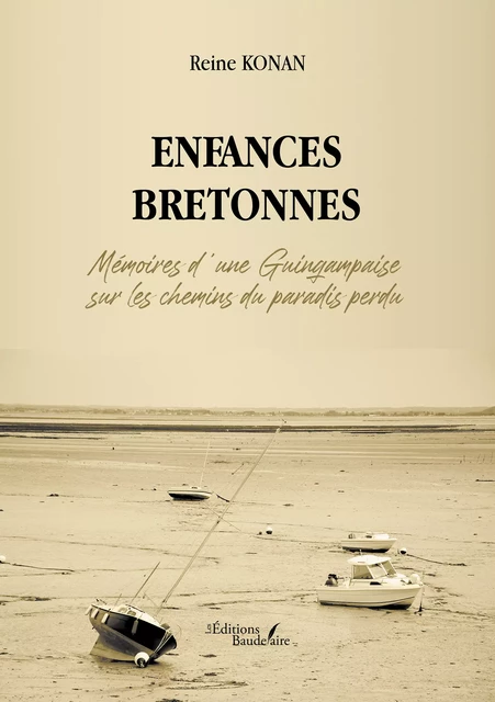 Enfances bretonnes – Mémoires d’une Guingampaise sur les chemins du paradis perdu - Konan Reine - Éditions Baudelaire