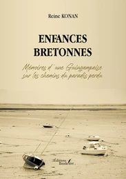 Enfances bretonnes – Mémoires d’une Guingampaise sur les chemins du paradis perdu