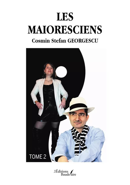 Les Maioresciens – Tome 2 - Cosmin Georgescu Stefan - Éditions Baudelaire