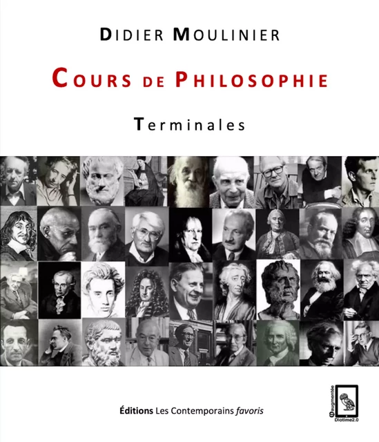 Cours de Philosophie. Terminales - Didier Moulinier - Les Contemporains favoris