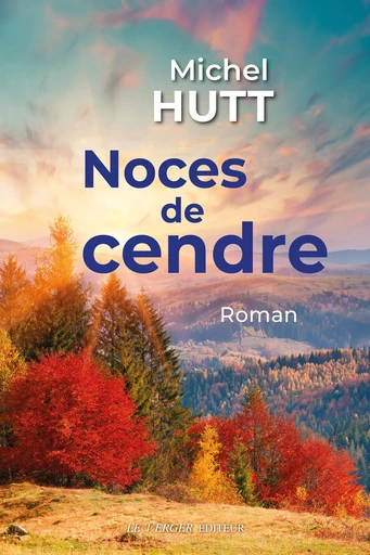 Noces de cendre - Michel Hutt - Le Verger éditeur