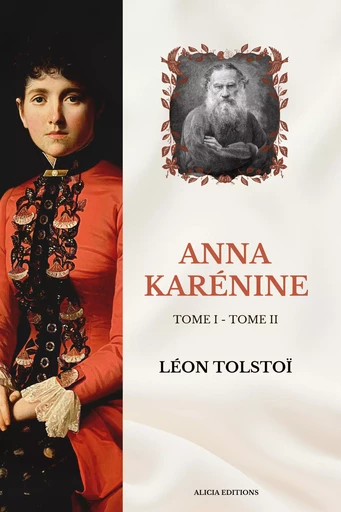 Anna Karénine - Léon Tolstoï - Alicia Éditions