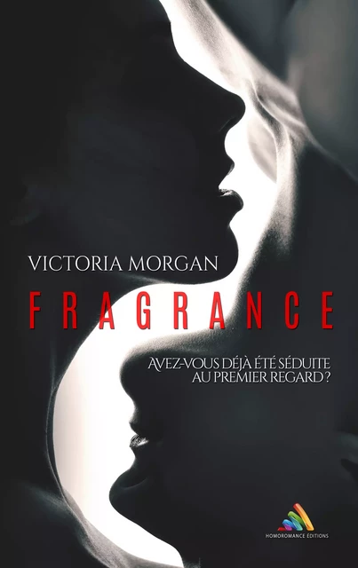 Fragrance | Livre lesbien, roman lesbien - Victoria Morgan - Homoromance Éditions