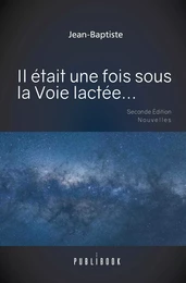 Il était une fois sous la Voie lactée...