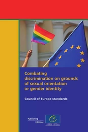 Combating discrimination on grounds of sexual orientation or gender identity - Council of Europe standards