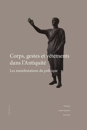 Corps, gestes et vêtements dans l’Antiquité