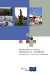 Guidance on the development of legislation and administration systems in the field of cultural heritage