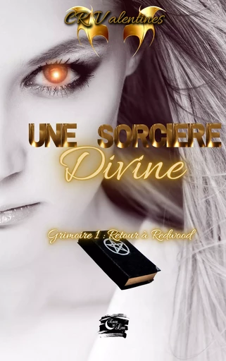 Une sorcière divine - C. R Valentines - Editions Encre de lune