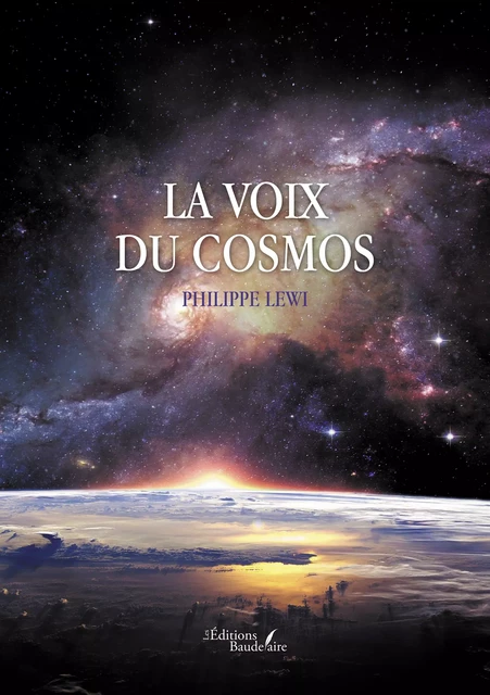 La voix du cosmos - Lewi Philippe - Éditions Baudelaire