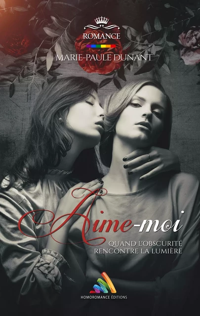 Aime-moi | Livre lesbien, roman lesbien - Marie-Paule Dunant - Homoromance Éditions