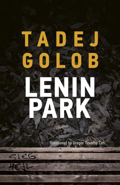 Lenin Park - Tadej Golob - Publishing house Goga