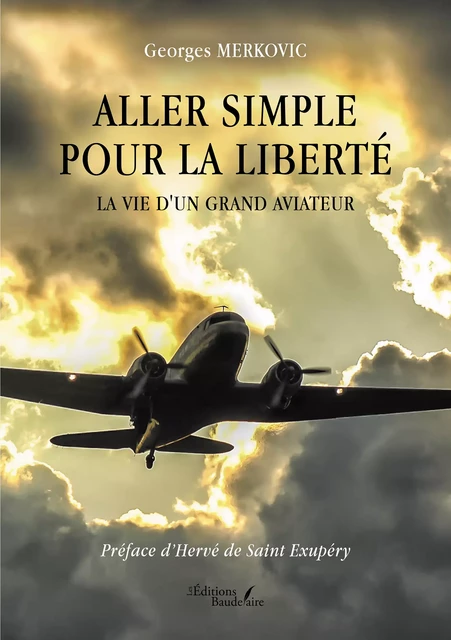 Aller simple pour la liberté - Georges Merkovic - Éditions Baudelaire