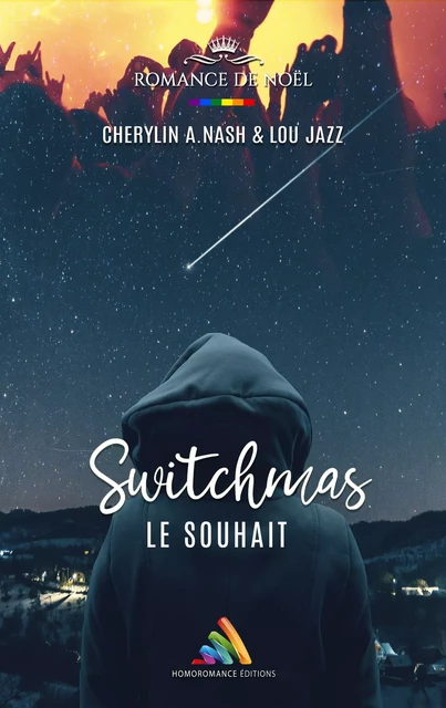 Switchmas :  Le souhait | Livre lesbien, roman lesbien - Cherylin A.Nash, Lou Jazz - Homoromance Éditions