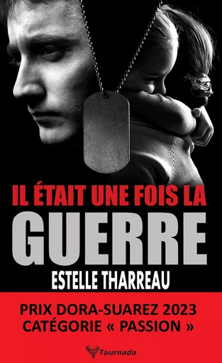 Il était une fois la guerre - Estelle Tharreau - Taurnada Éditions