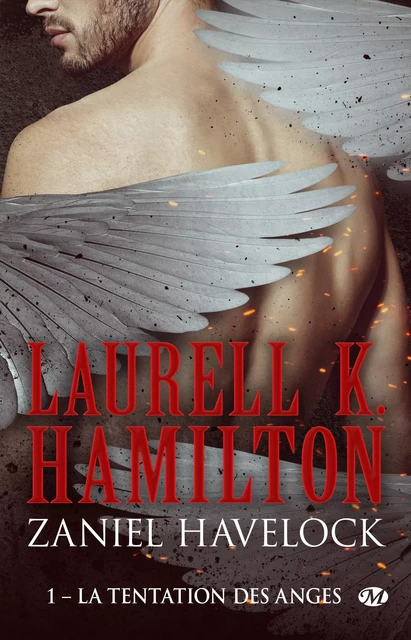 Zaniel Havelock, T1 : La Tentation des anges - Laurell K. Hamilton - Milady