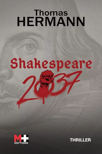 Shakespeare 2037 - Thomas Hermann - M+ EDITIONS