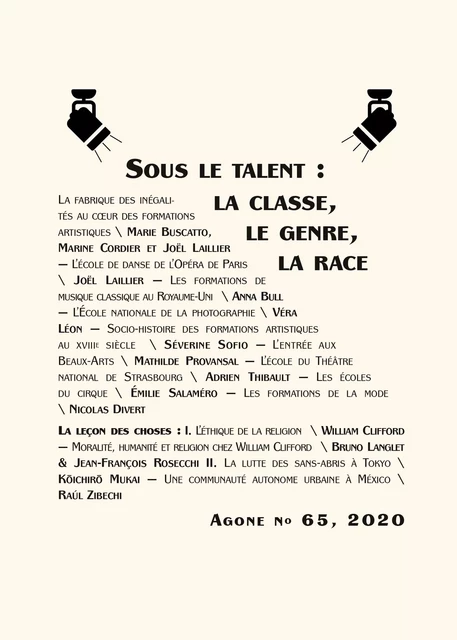 Sous le talent : la classe, le genre, la race - Marie Buscatto, Marine Cordier, Joël Laillier, Anna Bull, Véra Léon, Séverine Sofio, Mathilde Provansal, Adrien Thibault, Émilie Salamero, Nicolas Divert, Bruno Lenglet, Jean-François Rosecchi, William Clifford, Kōichirō Mukai, Raúl Zibechi - Agone