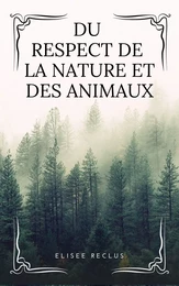 Du respect de la Nature et des Animaux