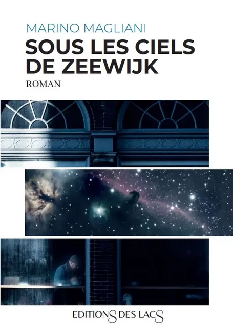 Sous les ciels de Zeewijk - Marino Magliani - Éditions des lacs