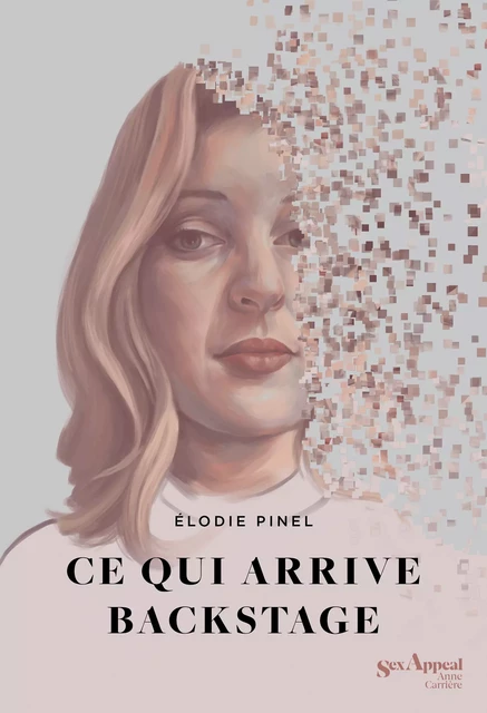 Ce qui arrive backstage - Elodie Pinel - Éditions Anne Carrière