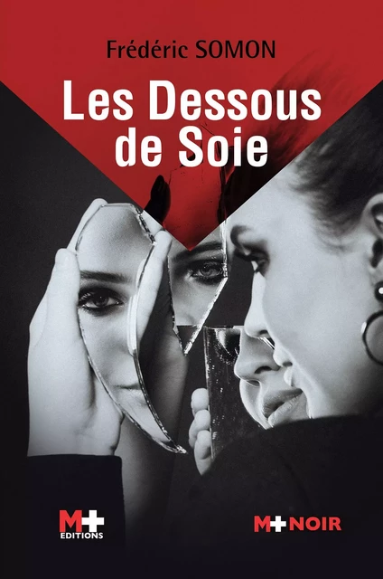 Les dessous de soie - Frédéric Somon - M+ EDITIONS