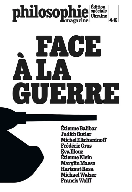 Face à la guerre - Étienne Klein, Éva Illouz, Francis Wolff, Hartmut Rosa, Judith Butler, Etienne Balibar, Michael Walzer, Marylin Maeso, Frédéric Gros, Michel Eltchaninoff - Philo Editions