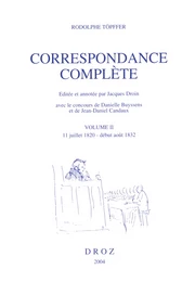 Correspondance complète. Volume II, 11 juillet 1820 - début août 1832