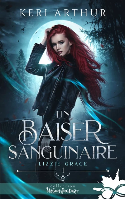 Un baiser sanguinaire - Keri Arthur - Collection Infinity