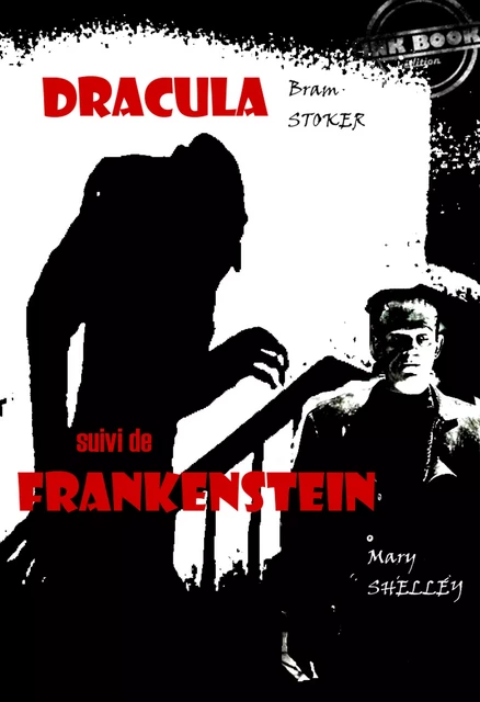 Dracula (suivi de Frankenstein) [édition intégrale revue et mise à jour] - Bram Stoker, Mary Shelley - Ink book