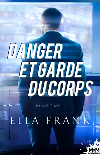 Danger et Garde du corps - Ella Frank - MxM Bookmark