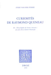 Curiosités de Raymond Queneau : de "l'Encyclopédie des Sciences inexactes" aux jeux de la création romanesque