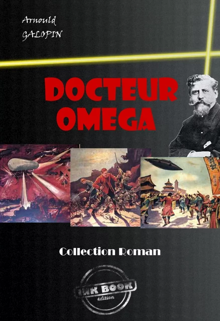 Docteur Oméga (avec illustrations) [édition intégrale revue et mise à jour] - Arnould Galopin - Ink book