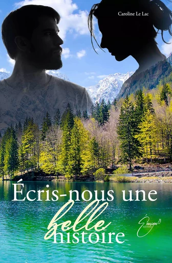 Écris-nous une belle histoire - Caroline le Lac - EVASION EDITIONS