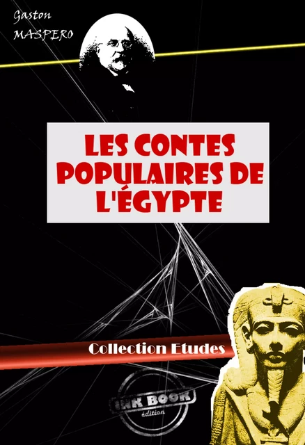 Les Contes populaires de l'Égypte [édition intégrale revue et mise à jour] - Gaston Maspero - Ink book