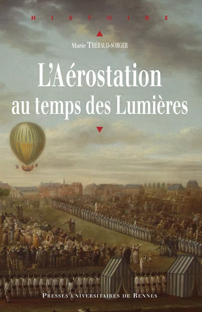 L’aérostation au temps des Lumières - Marie Thébaud-Sorger - Presses universitaires de Rennes