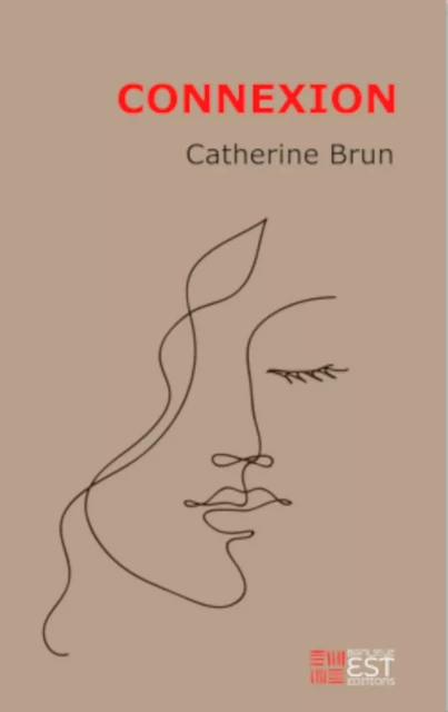 Connexion - Catherine Brun - Banlieue Est Editions