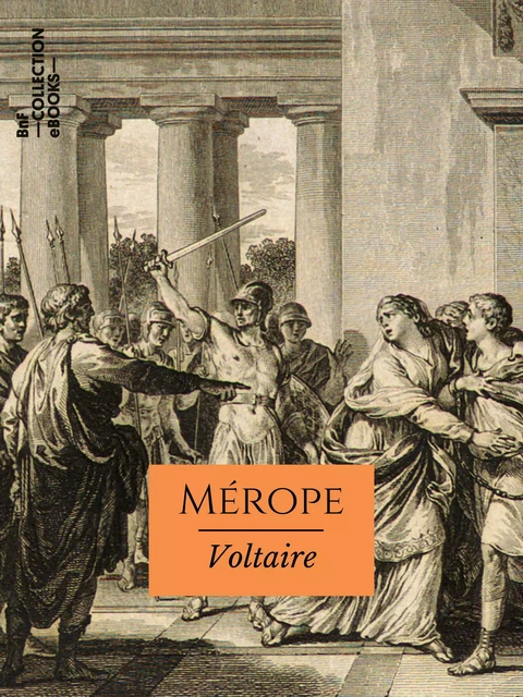 Mérope -  Voltaire - BnF collection ebooks