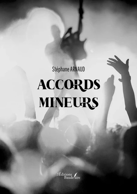 Accords mineurs - Stéphane Arnaud - Éditions Baudelaire