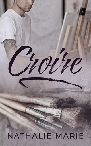 Croire - Nathalie Marie - Nathalie Marie