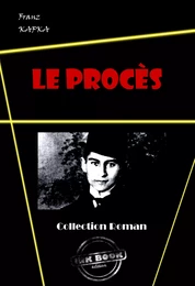 Le Procès [édition intégrale revue et mise à jour]