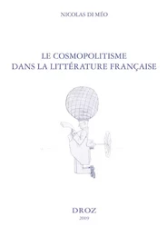 Le Cosmopolitisme dans la littérature française de Paul Bourget à Marguerite Yourcenar