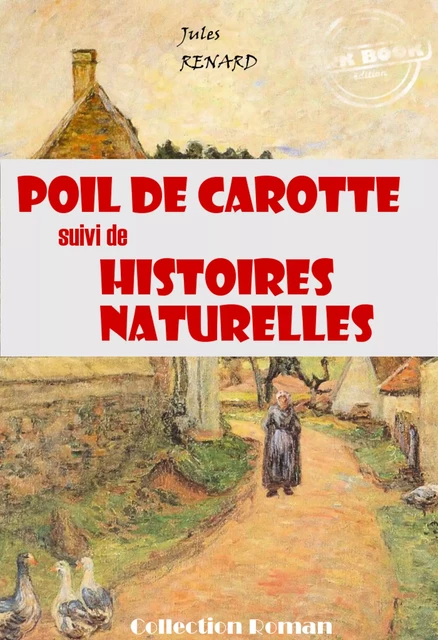 Poil de carotte [édition intégrale revue et mise à jour] - Jules Renard - Ink book