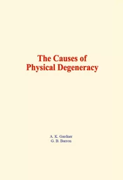 The Causes of Physical Degeneracy