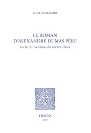 Le roman d'Alexandre Dumas père ou la réinvention du merveilleux