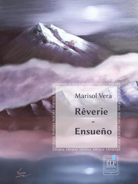 Rêverie - Ensueño - Marisol Vera - ÉLP éditeur